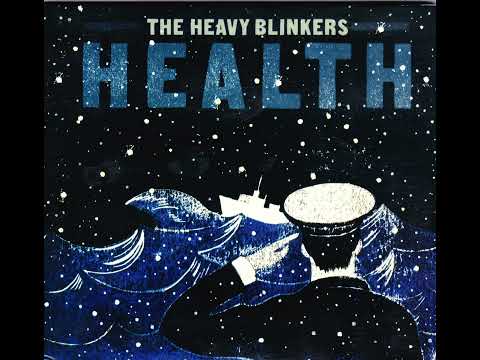 The Heavy Blinkers - Health (2013) FULL ALBUM