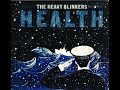 The Heavy Blinkers - Health (2013) FULL ALBUM