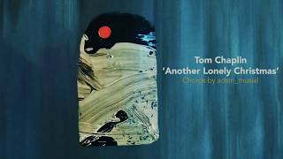 Tom Chaplin - &#39;Another Lonely Christmas&#39; with chords and lyrics