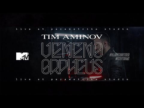 TIM AMINOV - VENENO / ORPHEUS  (MTV ЖИВЬЁМ) LIVE