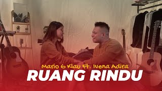 Download lagu Lirik Ruang Rindu [MGK COVER] Mario G Klau feat Ivena Adira mp3