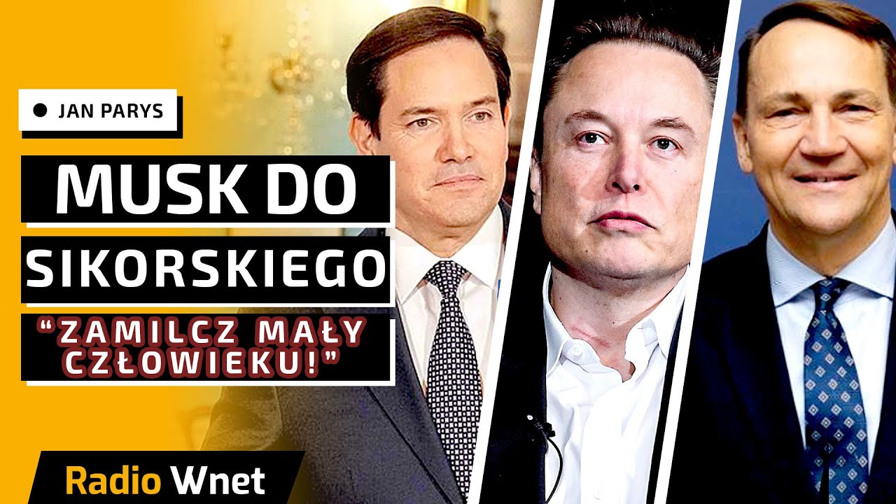 Musk do Sikieroskiego: Zamilcz mały człowieku! | Parys: On powinien jak najrzadziej korzystać z X