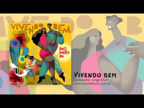 Dois Dobrado - Vivendo Bem