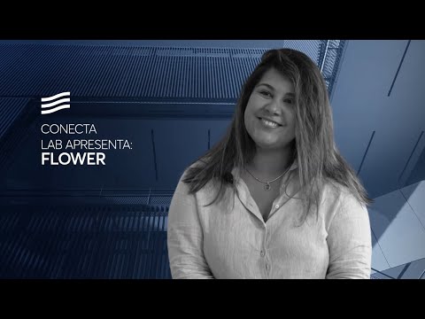 Clique para assistir Conecta Lab: conheça a Flower | Firjan IEL