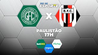 GUARANI X BOTAFOGO-SP - AO VIVO | CAMPEONATO PAULISTA – 07/02/2026
