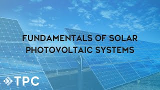 Fundamentals of Solar Photovoltaic Systems