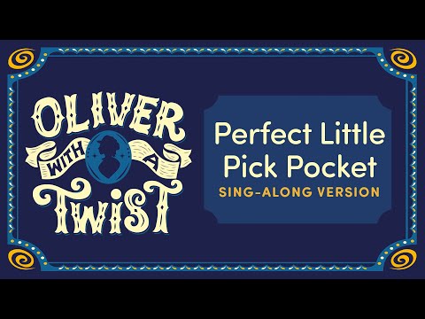 Perfect Little Pick Pocket - Oliver With A Twist - Sing Along