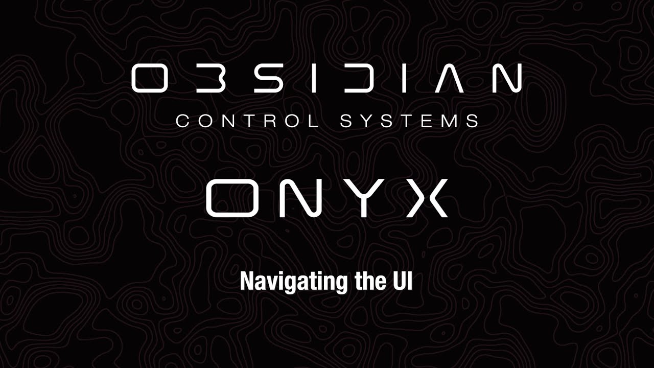 ONYX™ Training | Navigating the UI