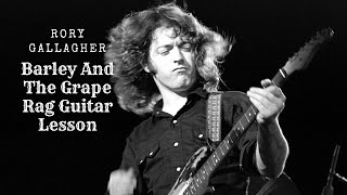 Rory Gallagher Barley and the Grape Rag Guitar Lesson
