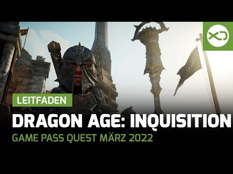Xbox Game Pass Quest März 2022 - Leitfaden mit Dragon Age: Inquisition