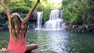 Meditation For Positivity &amp; Peace ♥ Guided Meditation - Klong Chao Waterfall