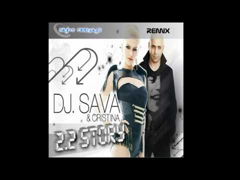 Dj Sava feat  Cristina   2 2 Story Night Deejays Remix