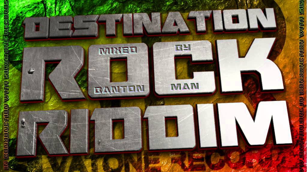 Destination Rock Riddim mixed by Banton Man (OFFICIAL)