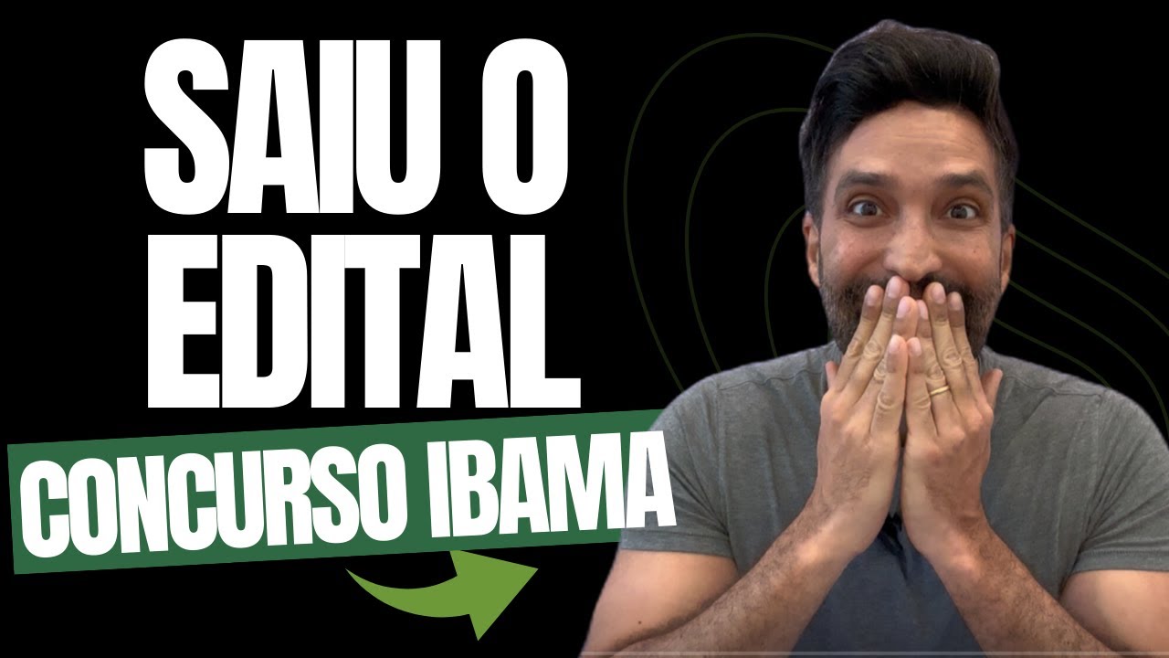 [ANALISE DO EDITAL] CONCURSO IBAMA: Saiu o edital! Salário acima de R$10 mil e 460 vagas.