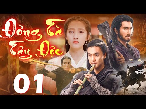 Đông Tà Tây Độc - Tập 1 | Siêu Phẩm Phim Kiếm Hiệp Võ Thuật Mới Nhất 2025 | Phim Thuyết Minh 2025