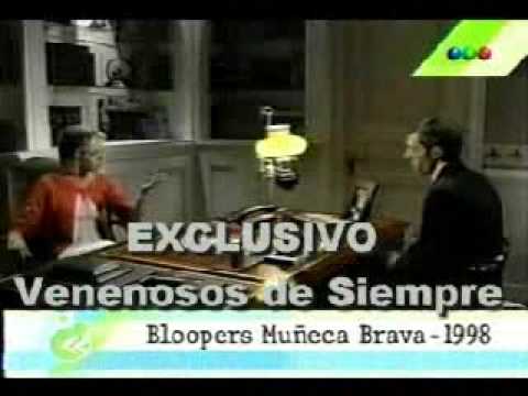Bloopers "Muneca brava"