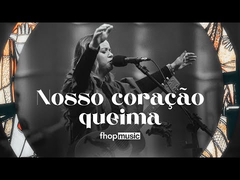fhop music | NOSSO CORAÇÃO QUEIMA (Ao Vivo)