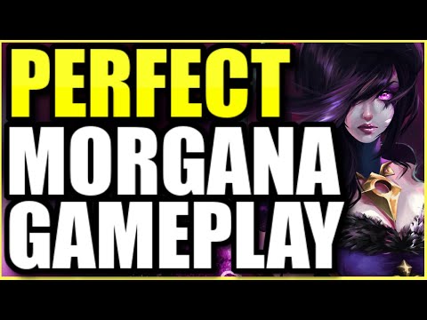 How to play Morgana (almost) perfectly ....... MORGANA GUIDE