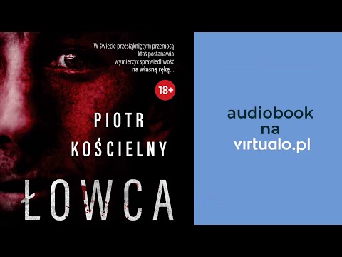 Łowca. Piotr Kościelny. Audiobook PL