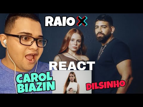 REAGINDO A RAIO X - CAROL BIAZIN E DILSINHO | REACT | REAÇÃO