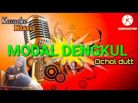 MODAL DENGKUL KARAOKE Klasic - Ochol dutt
