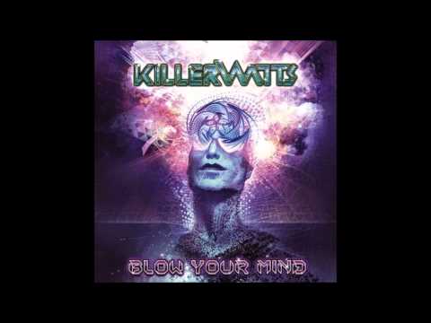 Killerwatts (Avalon & Tristan) - Blow Your Mind (Full Album)