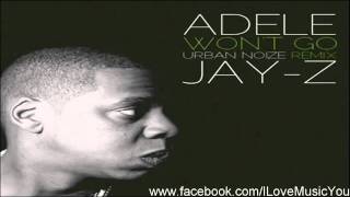 Jay-Z ft Adele - Wont Go (Wishing) [Urban Noize Remix]