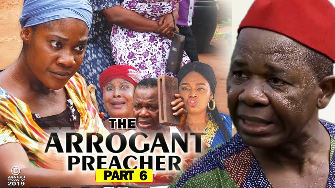 Nollywood Movie: The Arrogant Preacher (2019) (Part 6)