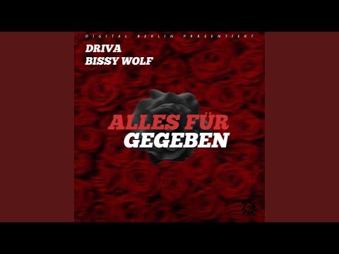 Alles für gegeben (feat. Bissy Wolf)