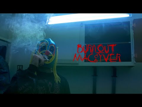 BURNOUT MACGYVER - ALIVE [PROD SLVG] (Official Music Video)