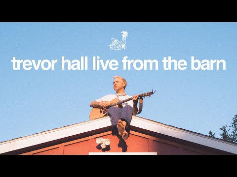 Trevor Hall Live from the Barn | Sugarshack