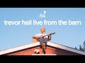 Trevor Hall Live from the Barn | Sugarshack