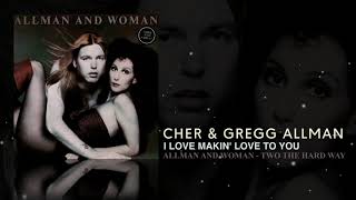 Cher &amp; Gregg Allman - I Love Makin&#39; Love To You (Remastered)