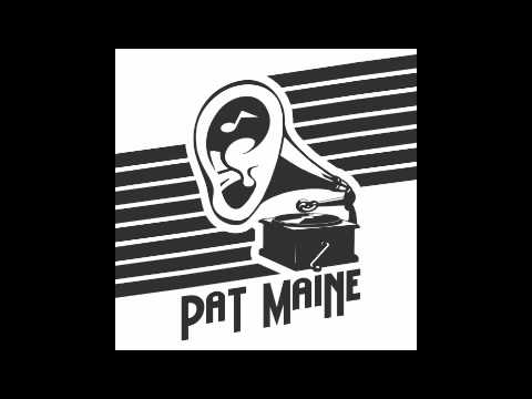 Pat Maine - Woe