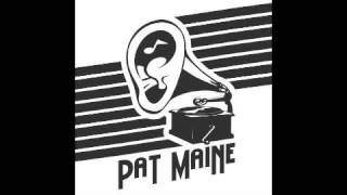 Pat Maine - Woe