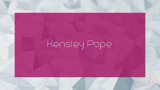Kensley Pope - appearance