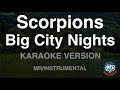 Scorpions Big City Nights Instrumental Karaoke Version