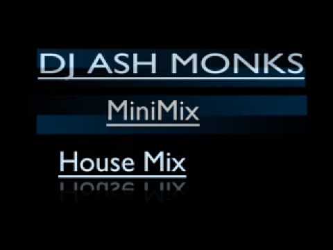 Dj Ash Monks   minimix house