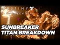 Titan Sunbreaker Subclass Official Breakdown - Destiny: The Taken King