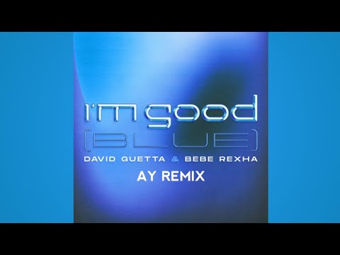 David Guetta & Bebe Rexha - I'm Good (Blue) (Black Wolf Remix) [AY]