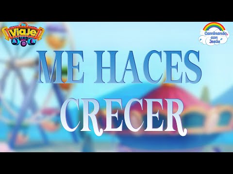 Me haces crecer - Caminando con Jesús