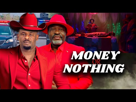 MONEY OR NOTHING | KANAYO O. KANAYO | ZUBBY MICHAEL | LATEST NOLLYWOOD MOVIES