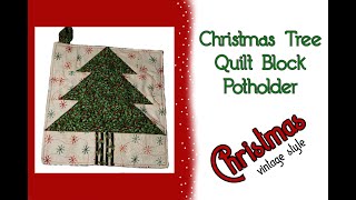 Christmas Vintage Style: Christmas Tree Quilt Block Potholder