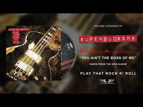 SUPERSUCKERS "You Ain't The Boss Of Me"