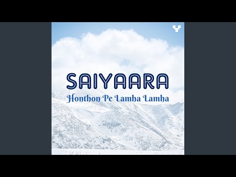 Saiyaara - Honthon Pe Lamha Lamha