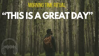 (Jumpstart Your Morning!) This Is A Great Day! {Early Morning Ritual} - Listen Every Morning!