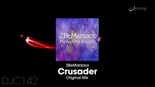 2BeManiacs - Crusader (Original Mix)