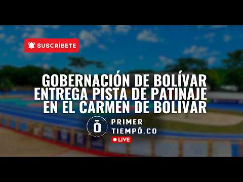 ¡En Vivo! Gobernación entrega pista de patinaje en El Carmen de Bolívar