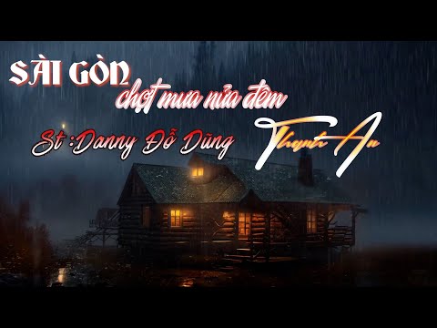 Sài Gòn chợt mưa nửa đêm Sheet - Thanh An