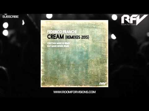 FEDERICO FRANCHI - Cream (Remixes 2015)